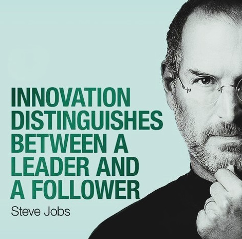 Innovation distinguishes between a leader and a follower