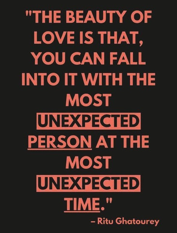 You can fall into love at most unexpected time