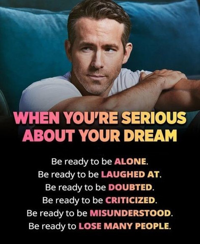 When you are serious about your dream