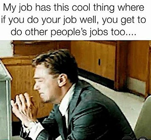 You get to do other people