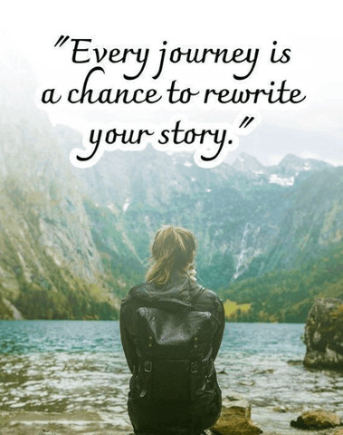 Every journey is a chance to rewrite your story