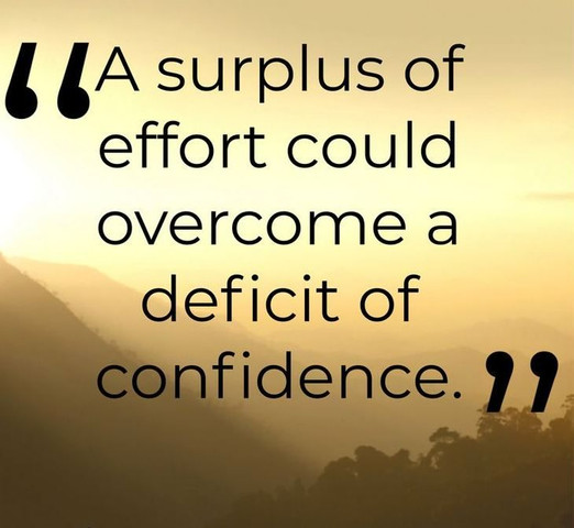 A surplus of effort could overcome a deficit of confidence