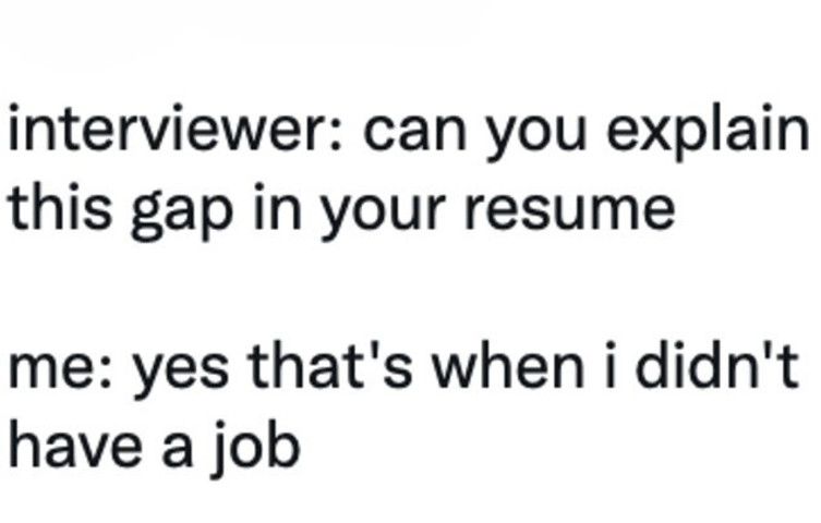 Can you explain this gap in your resume