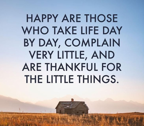 Happy are those who take life day by day