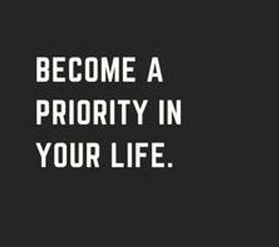 Become a priority in your life