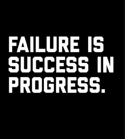 Failure is success in progress