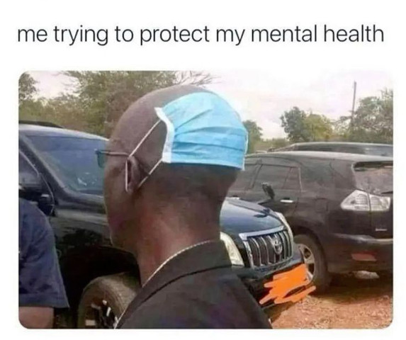 Me trying to protect my mental health