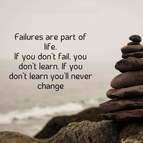 Failures are part of life