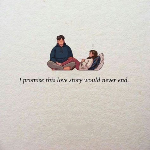 I promise this love story would never end