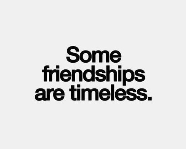 Some friendships are timeless