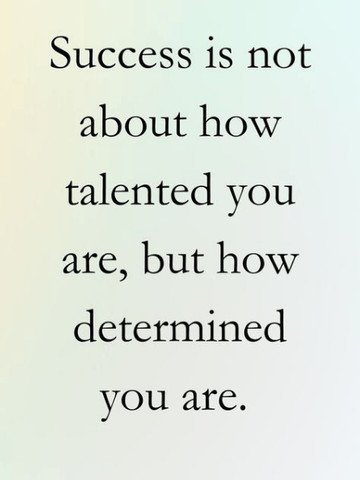 Success is not about how talented you are