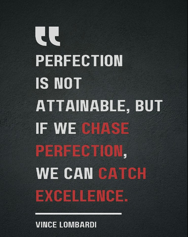 Perfection is not attainable