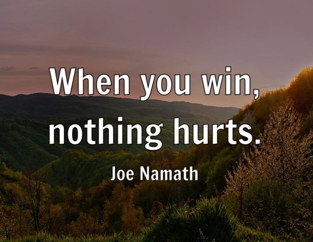 When you win, nothing hurts