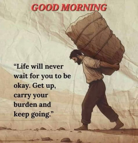 Life will never wait for you to be okay