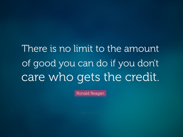 There is no limit to the amount of good you can do if you don