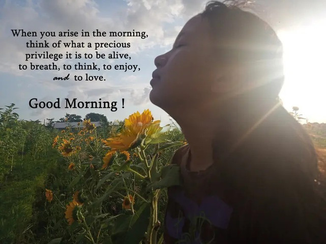 When you arise in the morning, think of what a precious privilege it is to be alive, to breath, to think, to enjoy, and to love
