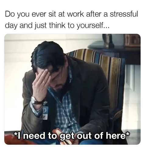 Do you ever sit at work after a stressful day and just think to yourself