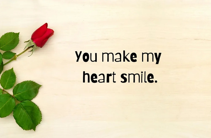 You make my heart smile