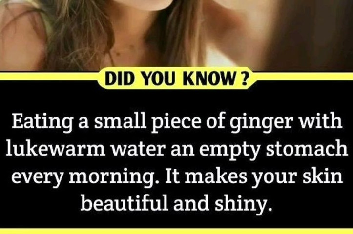 Eating a small piece of ginger with lukewarm water an empty stomach every morning