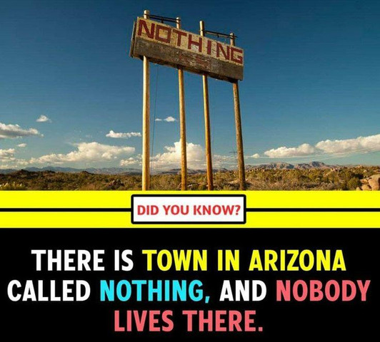 There is town in Arizona called Nothing and nobody lives there