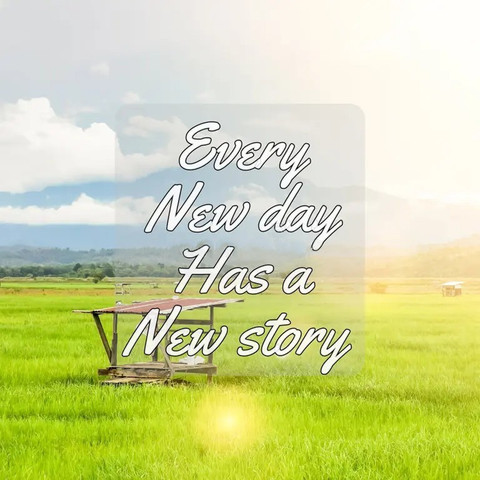 Every new day has a new story