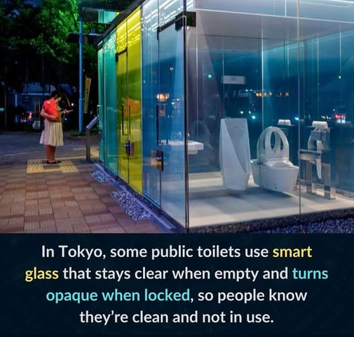 In Tokyo, some public toilets use smart glass that stays clear when empty and turns opaque when locked