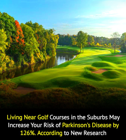 Living Near Golf Courses in the Suburbs May Increase Your Risk of Parkinson