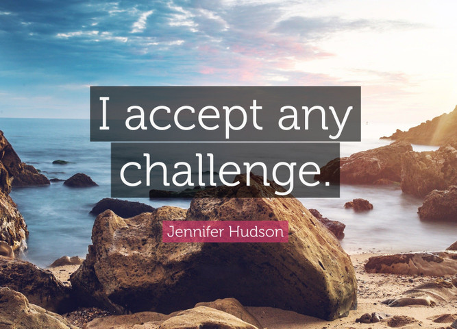 I accept any challenge