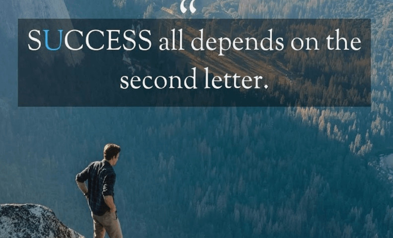 Successs all depends on the second letter