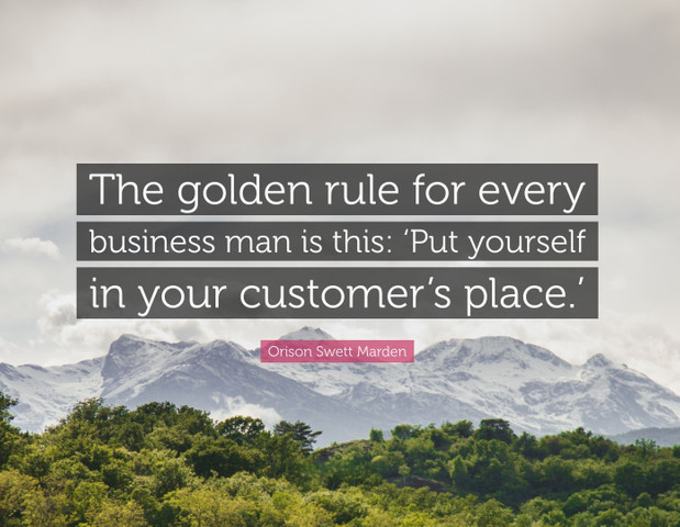The golden rule for every business man is this 