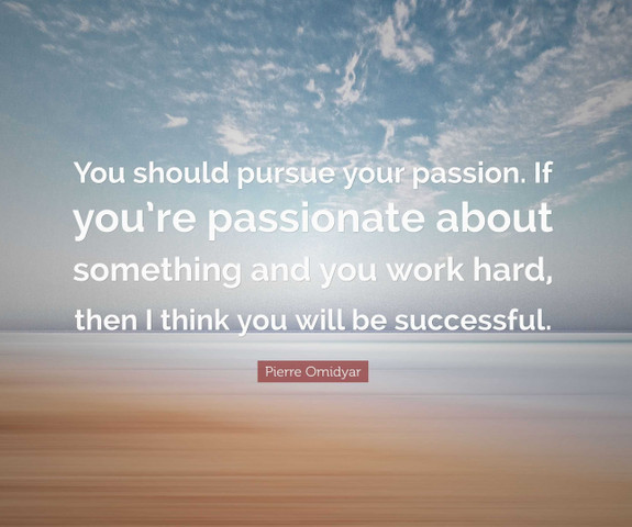 You should pursue your passion. If you