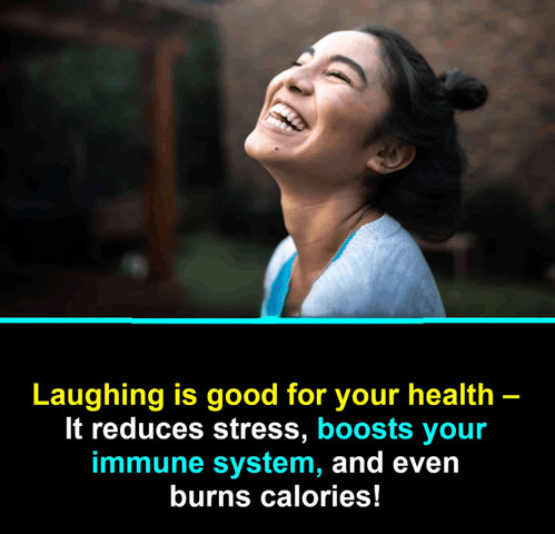 Laughing is good for your health It reduces stress boosts your immune system