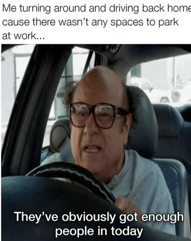 Me turning around and driving back home