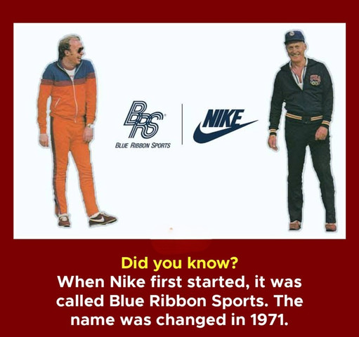 When Nike first started it was called Blue Ribbon Sports