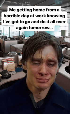 Me getting home from a horrible day at work knowing I