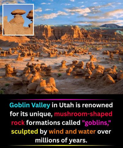 Goblin Valley in Utah is renowned for its unique, mushroom-shaped rock