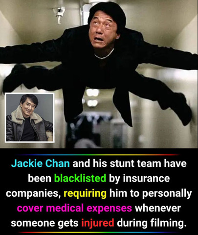 Jackie Chan and his stunt team have been blacklisted by insurance companies